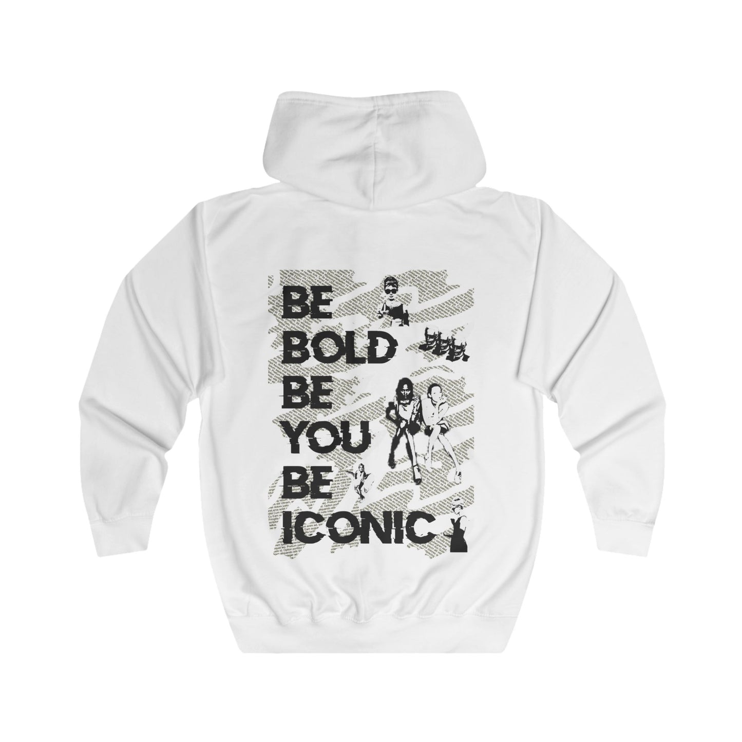 Be Bold Be You Be Iconic - Unisex Full Zip Hoodie