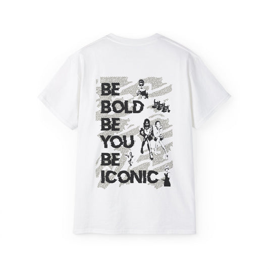 Be Bold Be You Be Iconic